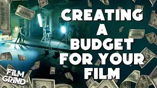 FILM GRIND: Creating a Budget for your Film!