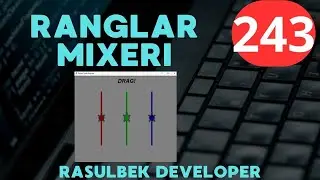 😎   DASTURLASH || KOD YOZAMIZ || Ranglar Mixeri ||  № 243  || RASULBEK DEVELOPER