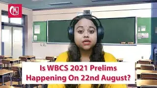 Is WBCS 2021 Prelims Happening on 22nd August? | Confusion About Date