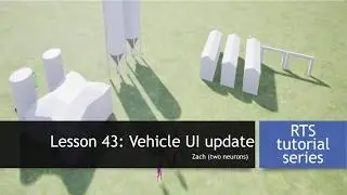 6.43 Vehicle UI update  [UE4 - RTS Tutorial]