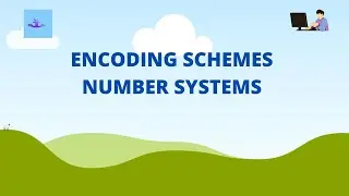 Encoding Schemes And Number Systems | ASCII | Hexadecimal