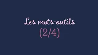 Dictée O16 : Les mots-outils (partie 2/4)