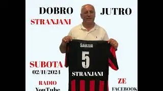 Dobro jutro Stranjani 5 !!!