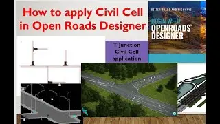 How to apply Civil Cell in Open Roads Designer / T Junction / Highway design