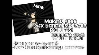 Making free Gfx banners/profile pictures!Comment down ur user below)| Roblox Gfx❣️😍 |