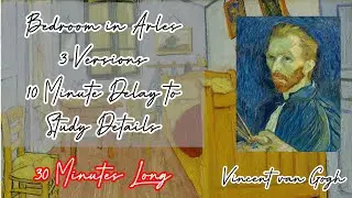 Vincent van Gogh | Bedroom in Arles | TV Art | 10 Min Delay | No Sound | High Resolution Images