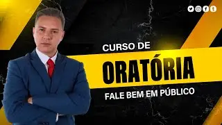 Curso de Oratória   Fale bem em público
