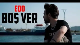 Eqo - Boş Ver (Official Music Video)