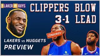 Clippers blow a 3-1 LEAD!! Lakers vs Nuggets WCF Preview