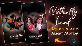 trending butterfly and Leaf Lyrics status editing|| alight Motion trending lyrics video editing