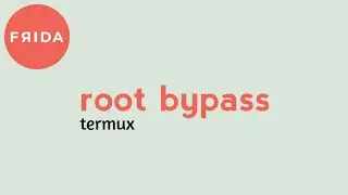 Frida - bypass root, termux.