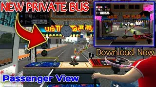 NEW PRIVATE BUS Passenger View || Download now || Bussid Xpress Gaming ||