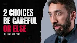 How to make the right decision - Nouman Ali Khan