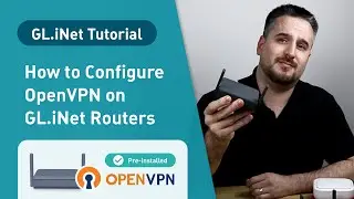 How to Configure OpenVPN on GL.iNet Routers