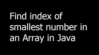 Find index of smallest number in an Array - Java Programming part 12 - Urdu Hindi
