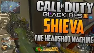 Black Ops 3: SHIEVA BEST CLASS! (THE HEADSHOT MACHINE)