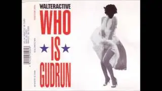Walteractive -  Who is Gudrun (Gard Mix)
