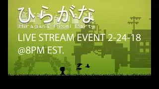 Pixel Party Live Live Stream 2-24-18 @8PM EST