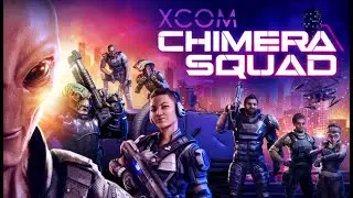 XCOM Chimera Squad Let's Play- Part 1: Once more unto the BREACH!