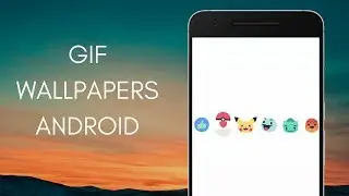 Animated GIF Wallpapers on Android 2017