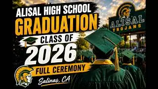 🎓 Alisal High School Graduation Ceremony 2026 | Full Ceremony (Salinas, CA)