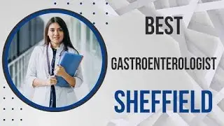 Gastroenterologist in Sheffield, United Kingdom