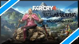 FAR CRY 4 - BATALHA DE KYRAT - NÃO INSANO ! HAHAHA !