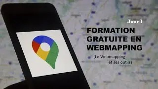 Formation gratuite en webmapping 02 - Le webmapping et ses outils