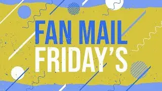 Fan Mail Friday's | Episode 1 | Business and College Balance + Social Network in Wix