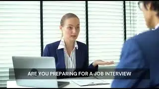 Are you preparing for a Job Interview?