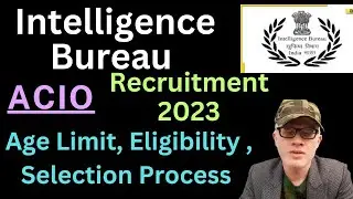 Intelligence Bureau ACIO Recruitment 2023 | IB Assistant Intelligence Officer Vacancies 2023