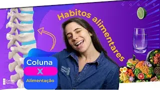 A saúde da sua coluna depende da sua alimentação