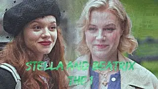 Stella and Beatrix| the 1 (for @blvssom)