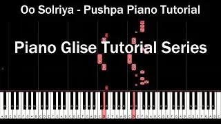 Oo Solriya Piano Cover | Pushpa | Devi Sri Prasad | Allu Arjun | Piano Glise Tutorial Series