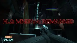 Прохождение Half-Life 2: Minerva: Reimagined (2021)