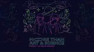 Shyam P & Moon Rocket , More Than Art & Science - Watercolours (Extended Mix)