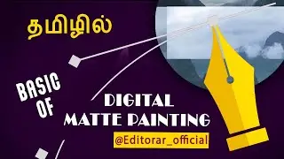 Basic of Digital Matte painting tutorial in tamil | DMP