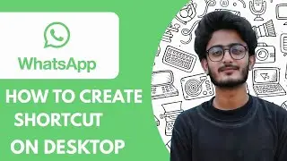 How To Create Whatsapp Web Shortcut on Desktop - 2025 (Guide for Beginners)