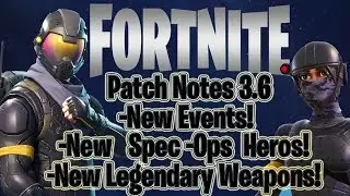 🔥Fortnite Patch Update 3.6!!🔥 Save The world updates to come Soon!!! New Sphadow-ops heroes!