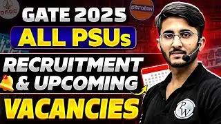 Upcoming PSU Opportunities for GATE 2025 Aspirants | PSU Through GATE 2025