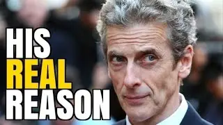 The REAL Reason Capaldi is Leaving Doctor Who!