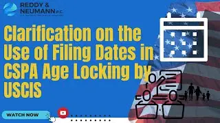 Clarification on the Use of Filing Dates in CSPA Age Locking by USCIS