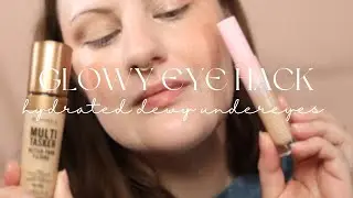 GLOWY UNDER-EYE HACK | Hydrated, Dewy Skin and Makeup Routine for Over 35+ Skin