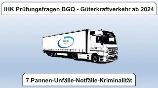 7. IHK Prüfungsfragen BGQ - Pannen - Unfälle - Notfälle - Kriminalität ab 2024