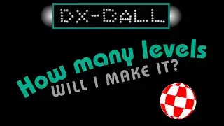 DX-BALL - How many levels will i make it! - No commentary