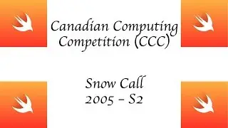 CCC (Canadian Computing Competition) - 2005 S1 -Snow Call - Swift 4 +