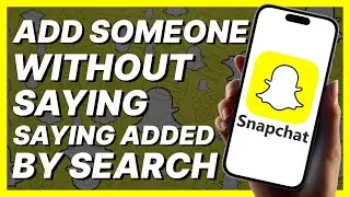How To Add Someone On Snapchat Without Saying Added By Search (2024)