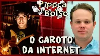 O Garoto da Internet, por Jonatan Justino /mR@&oT.fsCiet #PipocaDeBolso 13