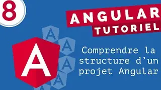 Tutoriel Angular #8 - Comprendre la structure d'un projet Angular CLI