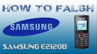 How to Flash Samsung E2120B Using UFSx Box Easy Process